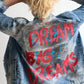 DREAM BIG DREAMS Graffiti Jacket - Rebelle Theory